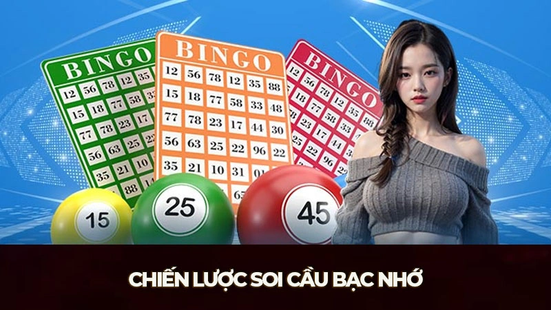 Những chiến lược soi cầu bạc nhớ đạt tỷ lệ thắng cao nhất hiện tại