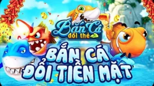 ban ca doi the 1