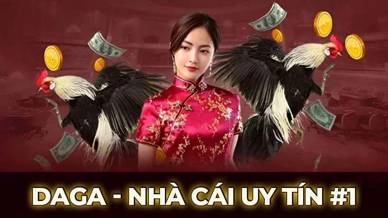 Tổng quan về sân chơi Daga uy tín