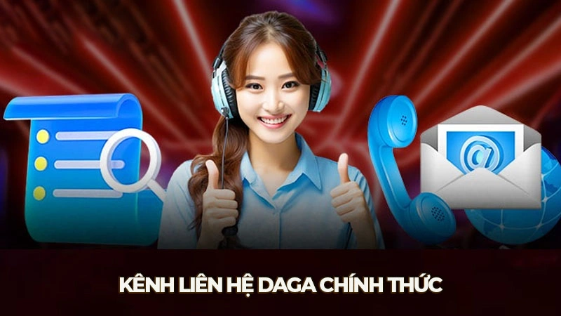 Kênh liên hệ Daga chính thức