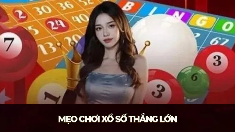 Mẹo chơi xổ số thắng lớn